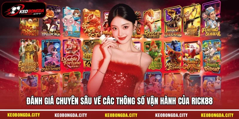 Đánh giá chuyên sâu về các thông số vận hành của RICK88