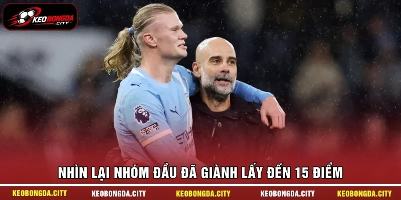 Nhìn lại nhóm đầu đã giành lấy đến 15 điểm